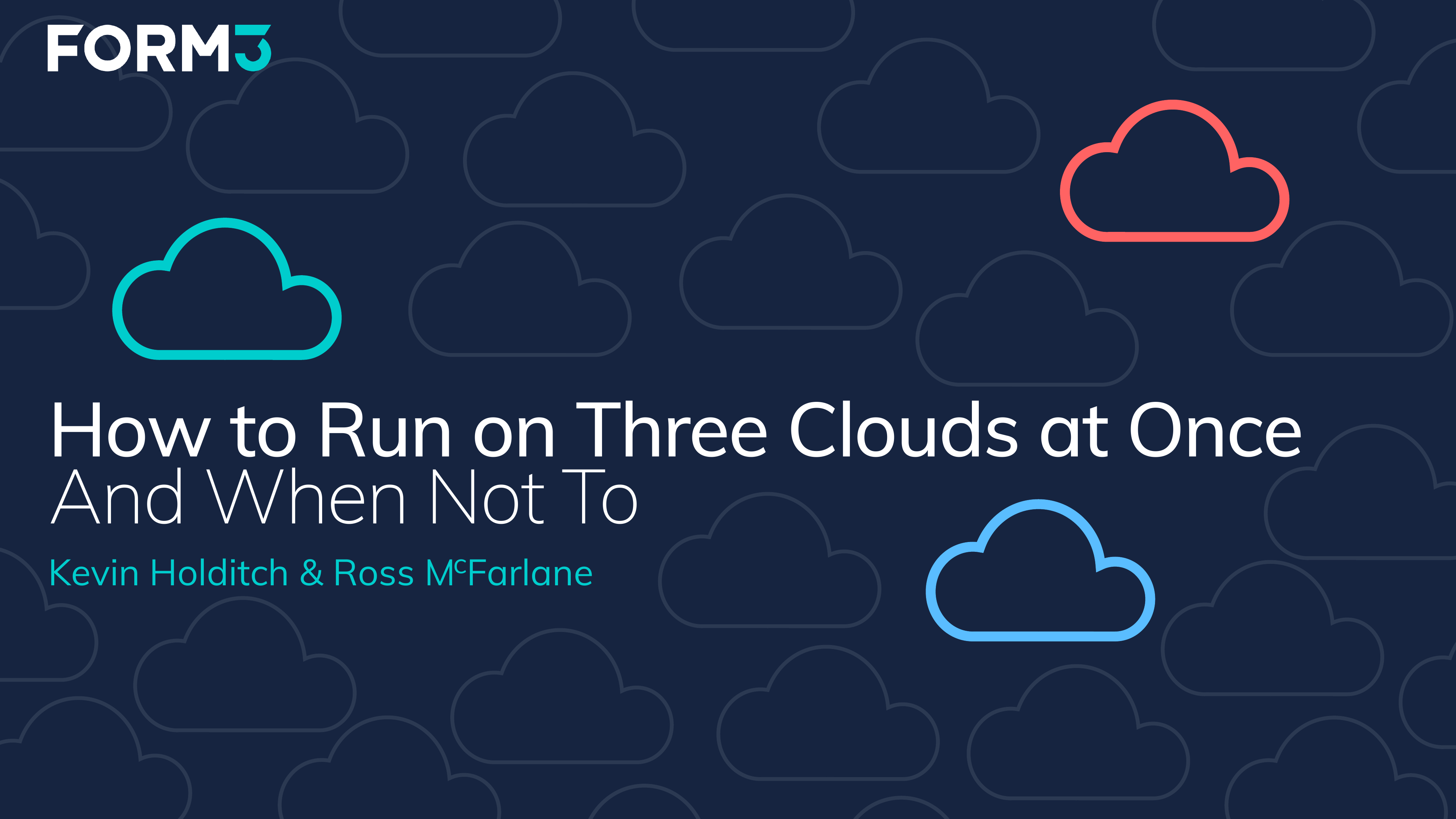 How to Run on Three Clouds at Once, and When Not To — title slide